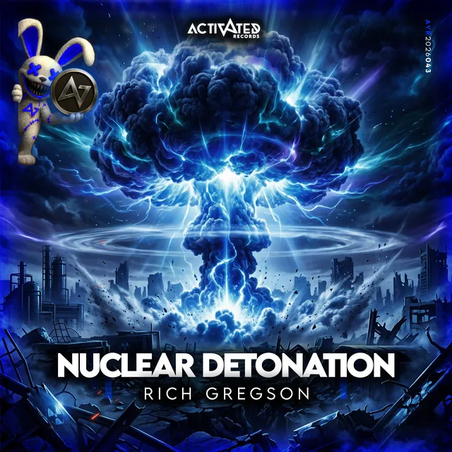 Nuclear Detonation by ACTIVATED Records, Rich Gregson - Hard Techno cover art