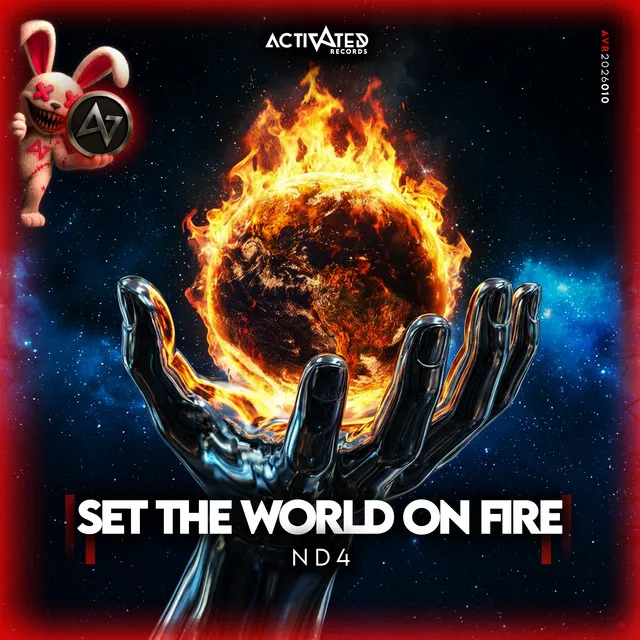 Set The World On Fire by ACTIVATED Records, ND4 - Hardstyle cover art