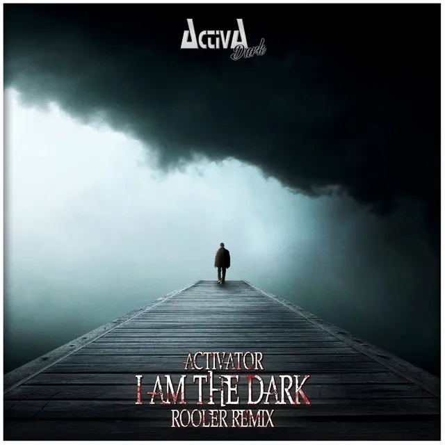 I Am the Dark - Rooler Remix by Activator, Rooler - Hardcore cover art