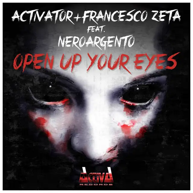 Open Up Your Eyes by Activator, Francesco Zeta, Neroargento - Hardstyle cover art