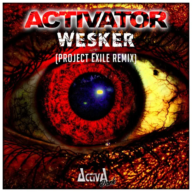 Wesker - Project Exile Remix by Activator, Project Exile - Hardcore cover art