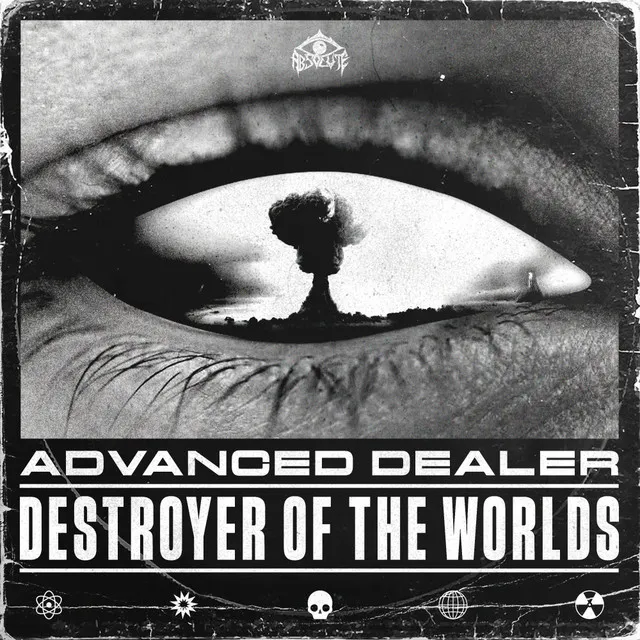 DESTROYER OF THE WORLDS by Advanced Dealer - Frenchcore cover art