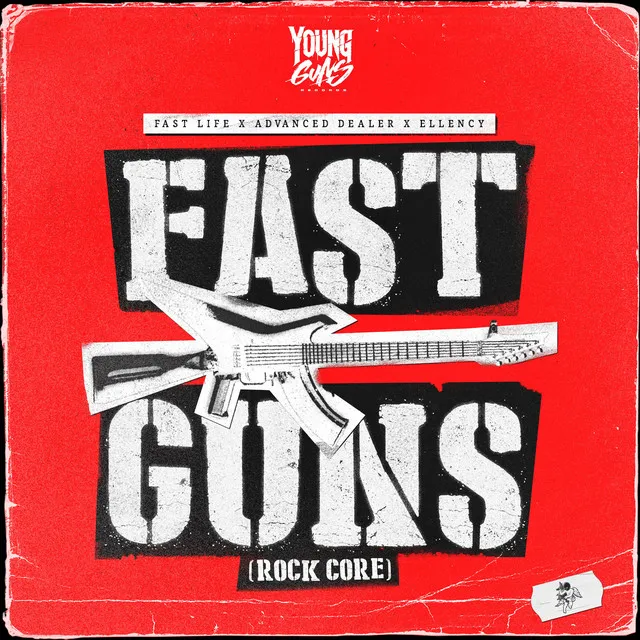 Fast Guns (Rock Core) by Advanced Dealer, Fast Life, Ellency - Uptempo cover art