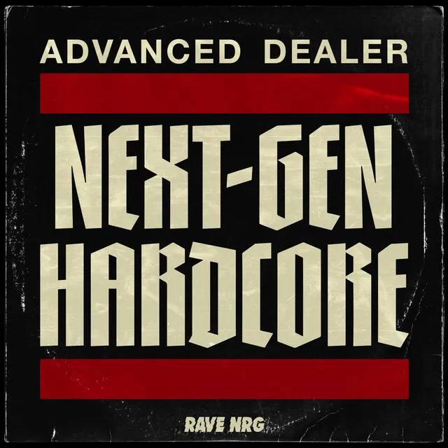 Next-Gen Hardcore by Advanced Dealer, RAVE NRG - Frenchcore cover art