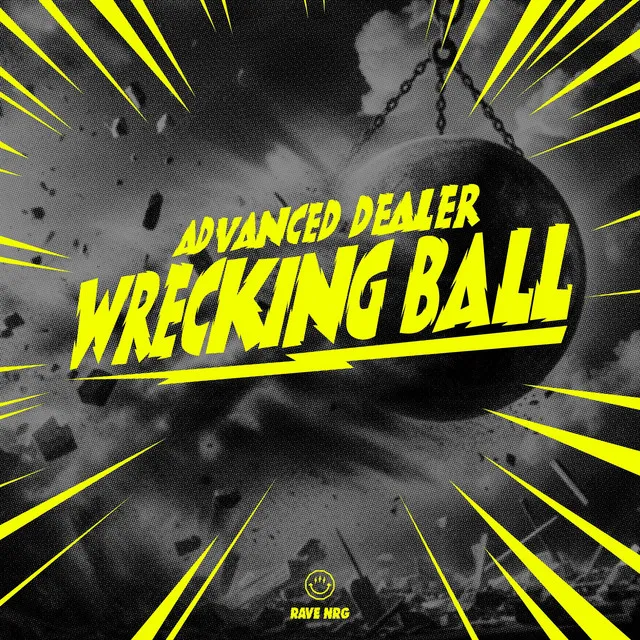Wrecking Ball by Advanced Dealer, RAVE NRG - Frenchcore cover art