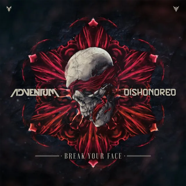 Break Your Face by Adventum, Dishonored - Hardstyle cover art