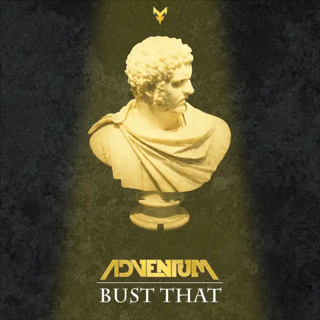 Bust that by Adventum - Hardstyle cover art