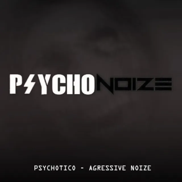 Psycho Noize by Agressive Noize, Psychotico - Uptempo cover art