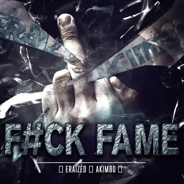 Fuck Fame by Akimbo, Eraized - Uptempo cover art