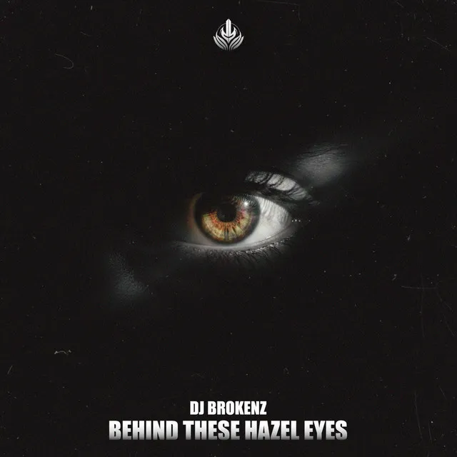 Behind These Hazel Eyes by AKOJ, DJ Brokenz, X-Hard - Hardstyle cover art