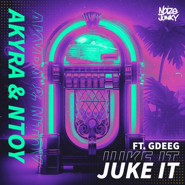 Juke It by Akyra, Ntoy, GdeeG - Hardstyle cover art