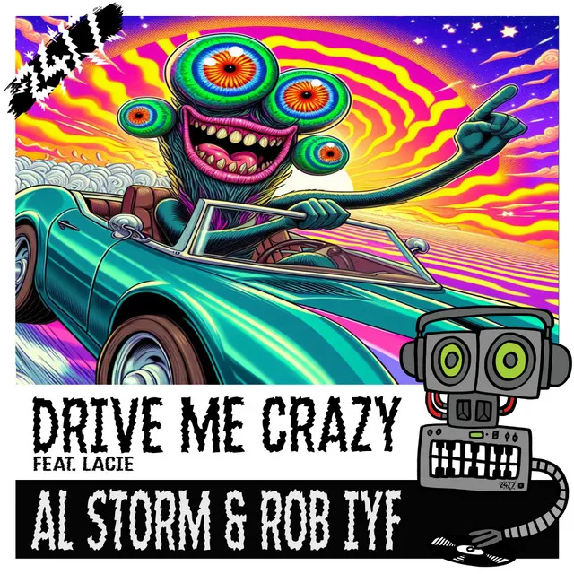 Drive Me Crazy by Al Storm, Rob IYF, 247 Hardcore - Happy Hardcore cover art