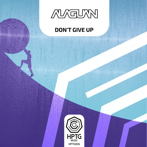 Don't Give Up by Alaguan - Happy Hardcore cover art