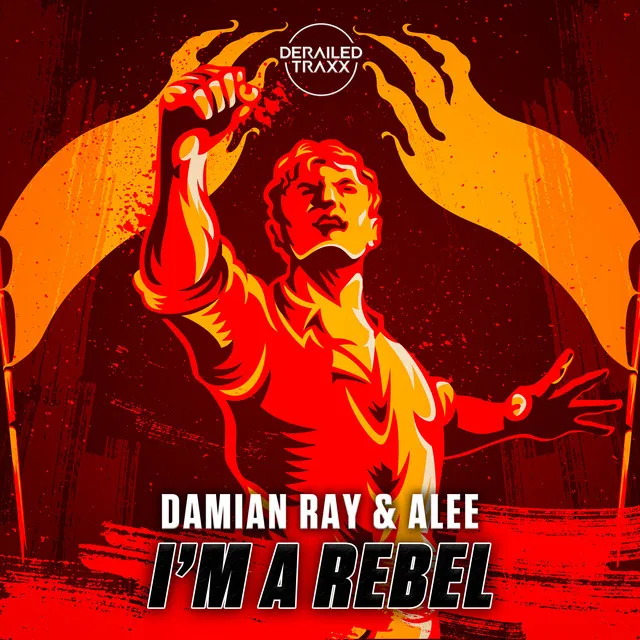 I'm A Rebel by Alee, Damian Ray - Euphoric Hardstyle cover art