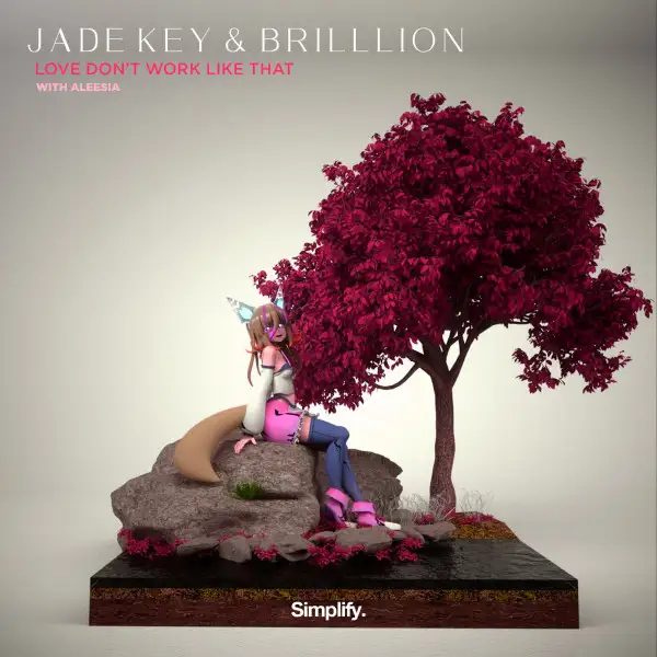 Love Don't Work Like That by Aleesia, Jade Key, BrillLion - Hardstyle cover art
