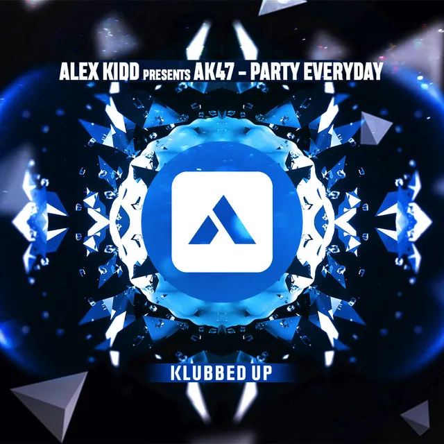 Party Everyday by Alex Kidd - Hardstyle cover art