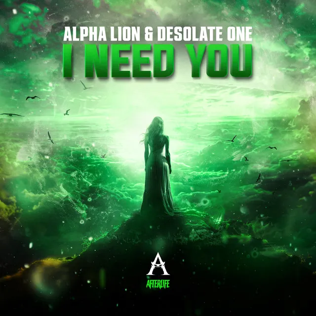 I Need You by Alpha Lion, Desolate One - Hardcore cover art