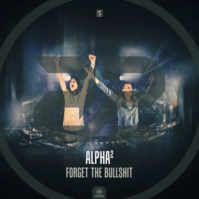 Forget The Bullshit by Alpha² - Hardstyle cover art