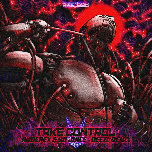 TAKE CONTROL - DEEZL Remix by Anderex, So Juice, DEEZL - Rawstyle cover art