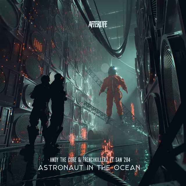 Astronaut In The Ocean by Andy the Core, Frenchkillerz, San284 - Uptempo cover art