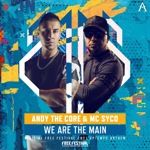 We Are The Main (Official Free Festival 2021 Uptempo Anthem) by Andy the Core, MC Syco - Uptempo cover art