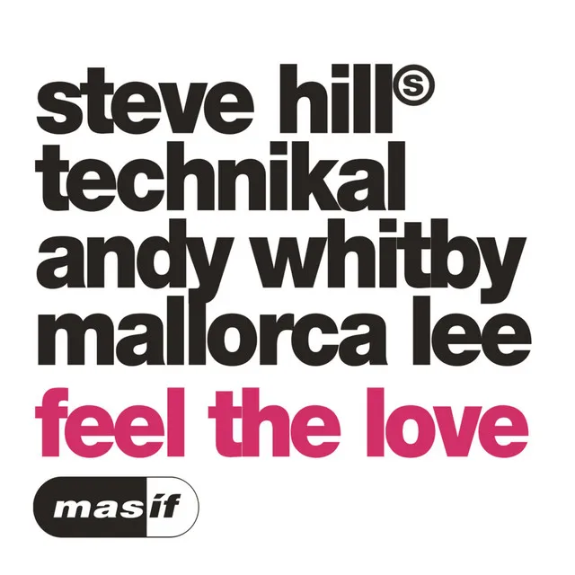 Feel the Love by Andy Whitby, Technikal, Steve Hill, Mallorca Lee - Hardstyle cover art
