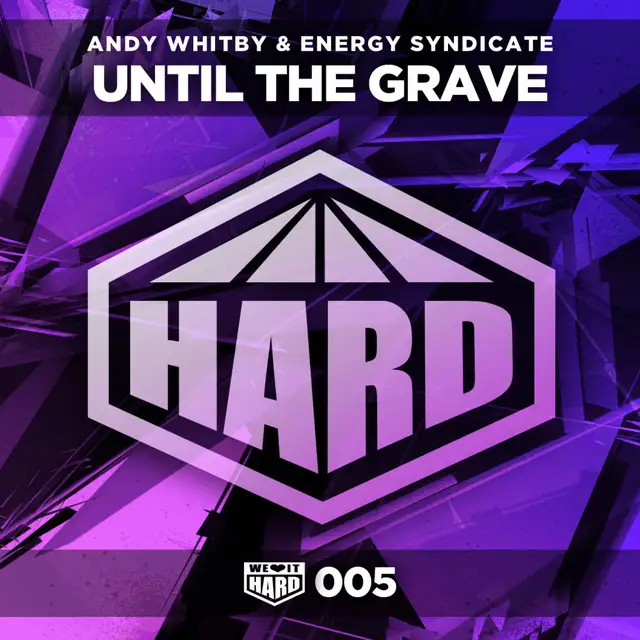 Until The Grave - Original Mix by Andy Whitby, Energy Syndicate - Happy Hardcore cover art