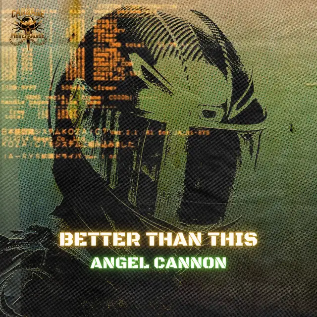 BETTER THAN THIS by ANGEL CANNON - Hard Techno cover art