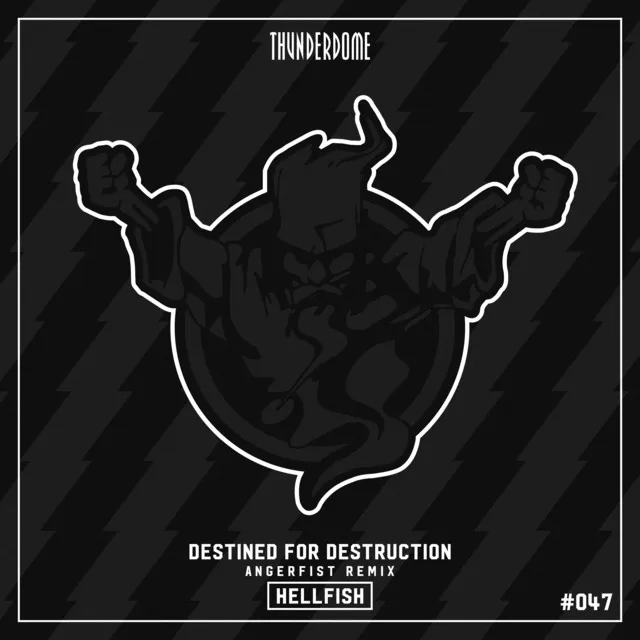 Destined For Destruction (Angerfist Remix) by Angerfist, Hellfish - Frenchcore cover art