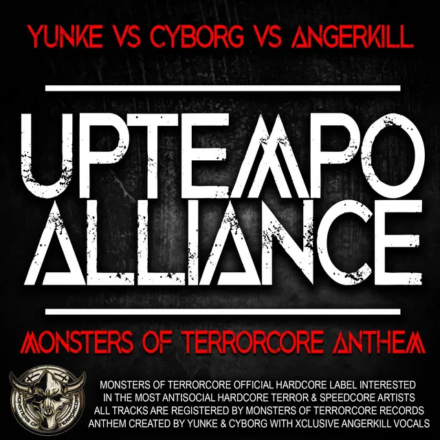 Uptempo Alliance (Monsters of Terrorcore Anthem) [feat. Cyborg & Angerkill] by Angerkill, Yunke, Cyborg - Uptempo cover art