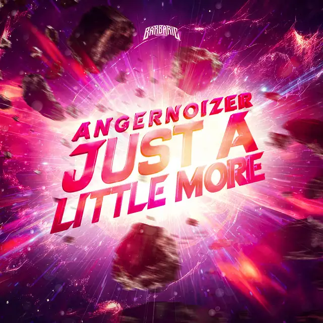 JUST A LITTLE MORE by Angernoizer - Speedcore cover art