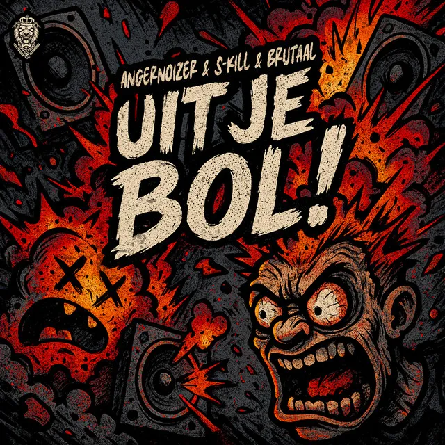 Uit Je Bol! by Angernoizer, S-KILL, Brutaal - Uptempo cover art