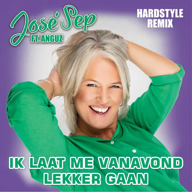 Ik Laat Me Vanavond Lekker Gaan - Hardstyle Remix by ANGUZ, José Sep - Hardstyle cover art