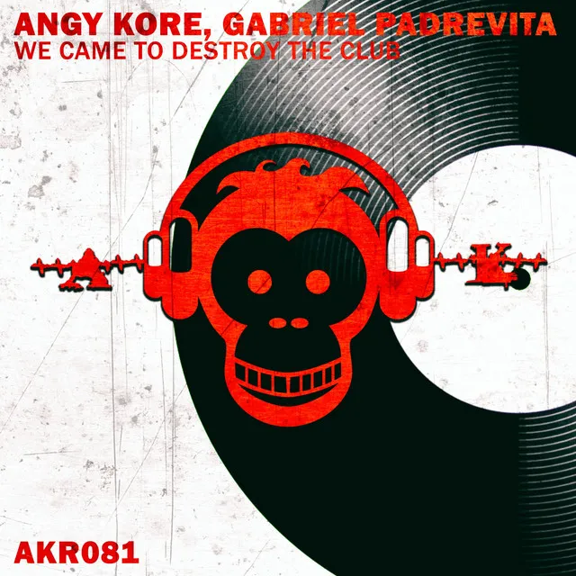 We Came to Destroy the Club by AnGy KoRe, Gabriel Padrevita - Hard Techno cover art