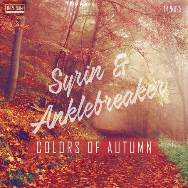 Colors Of Autumn - Edit by Anklebreaker, syrin - Hardstyle cover art