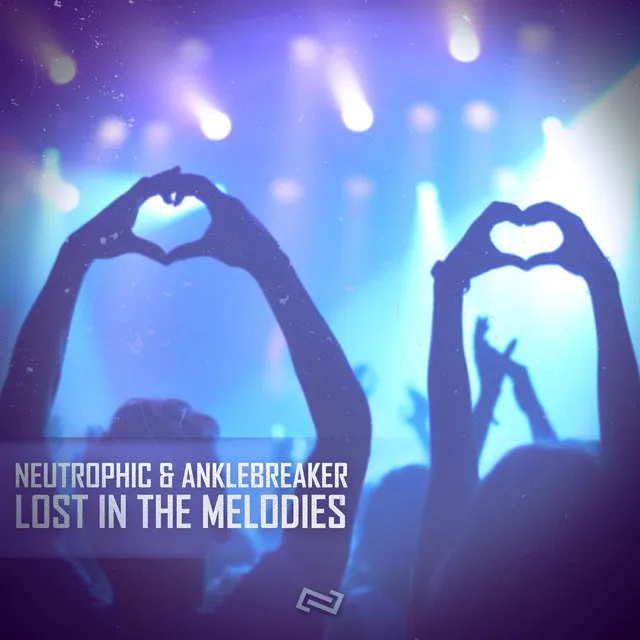 Lost In The Melodies by Anklebreaker, Neutrophic - Hardstyle cover art