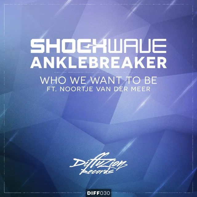 Who We Want To Be - Original Mix by Anklebreaker, Shockwave, Noortje van Der Meer - Euphoric Hardstyle cover art