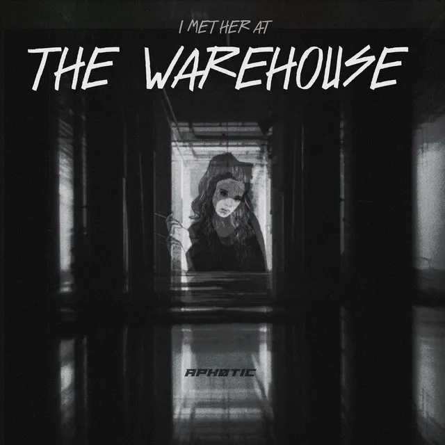 I Met Her At The Warehouse by Aphøtic - Hard Techno cover art