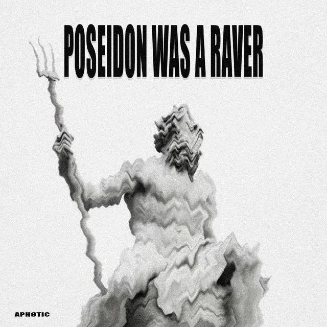 Poseidon Was A Raver by Aphøtic - Hard Techno cover art