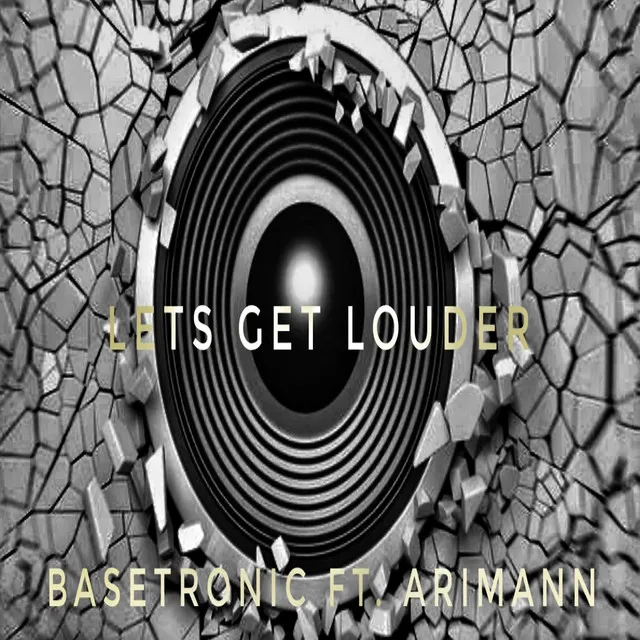 Let's Get Louder (feat. Arimann) by Arimann, Basetronic - Uptempo cover art