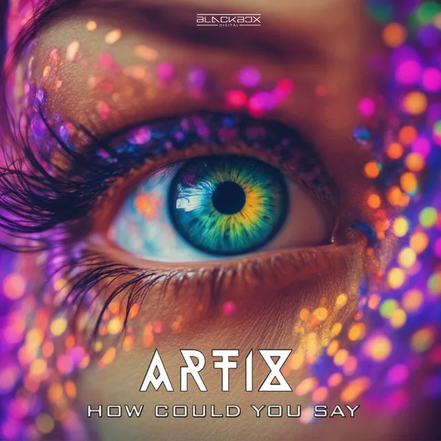 How Could You Say by Artix - Hardstyle cover art