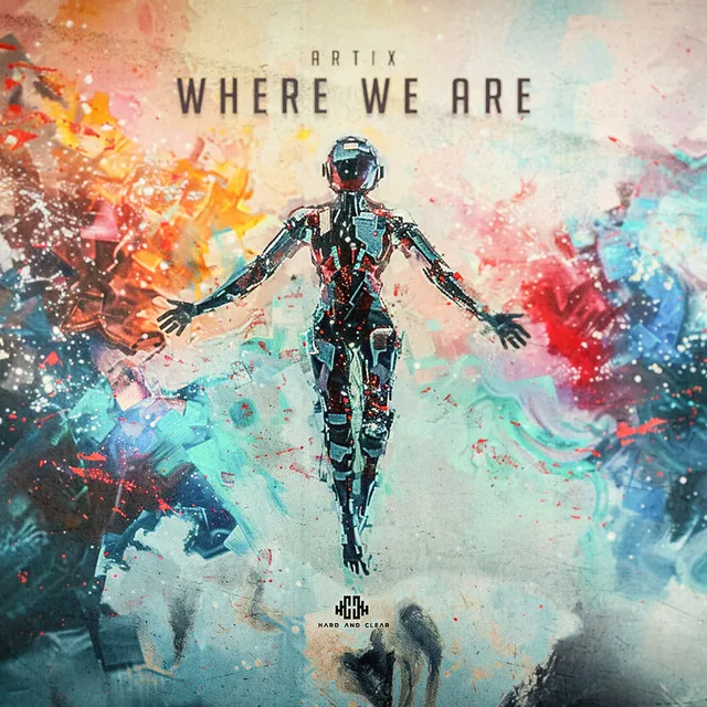 Where We Are by Artix - Hardstyle cover art