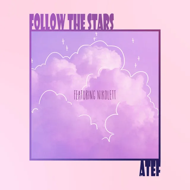 Follow the Stars by Atef, Nikolett - Happy Hardcore cover art