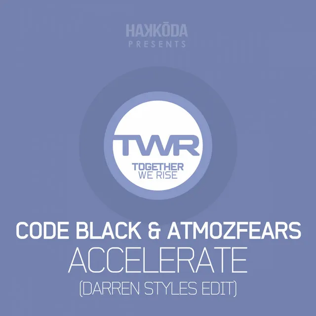 Accelerate - Darren Styles Edit by Atmozfears, Code Black - Hardstyle cover art