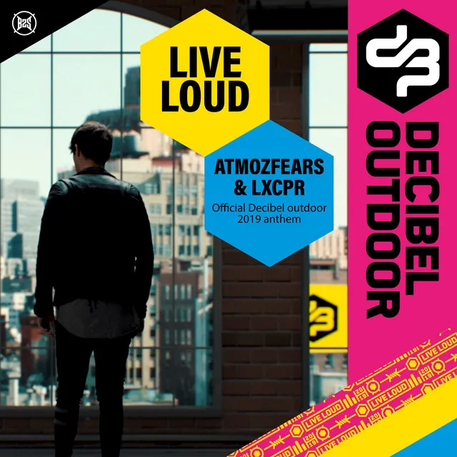 Live Loud (Official Decibel Outdoor 2019 Anthem) - Hardcore Edit by Atmozfears, LXCPR - Hardstyle cover art