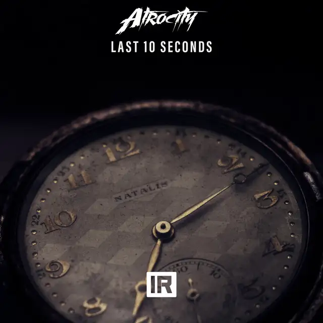 Last 10 Seconds by Atrocity - Hardstyle cover art