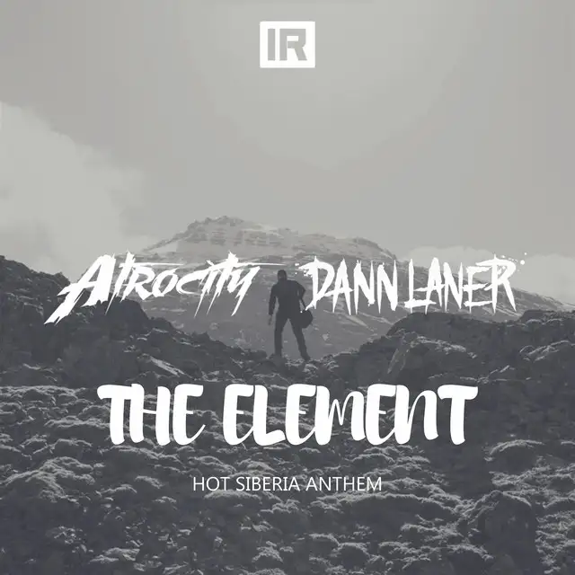 The Element - Hot Siberia Anthem by Atrocity, Dann Laner - Hardstyle cover art