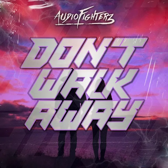 Don't Walk Away by Audiofighterz - Hardstyle cover art