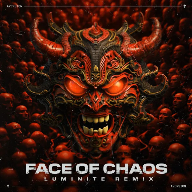 Face Of Chaos - Luminite Remix by Aversion, Luminite - Rawstyle cover art