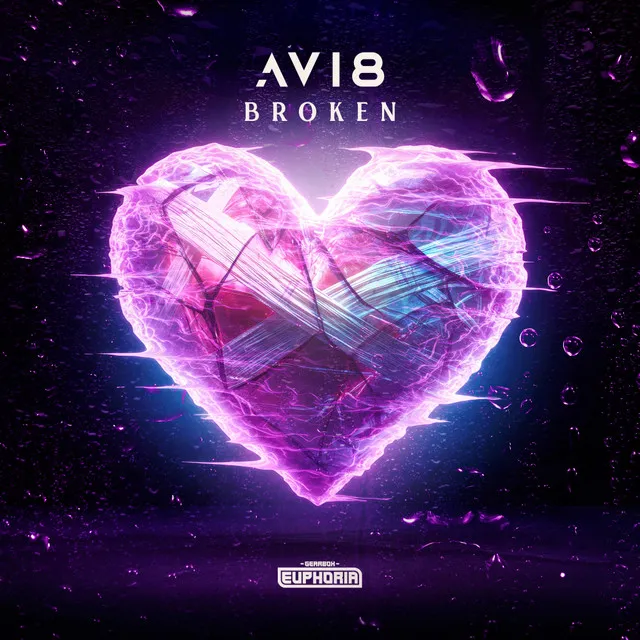 Broken by Avi8 - Euphoric Hardstyle cover art